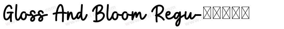 Gloss And Bloom Regu字体转换